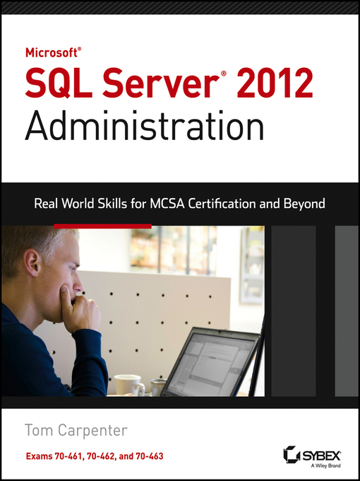 Title details for Microsoft SQL Server 2012 Administration by Tom Carpenter - Available